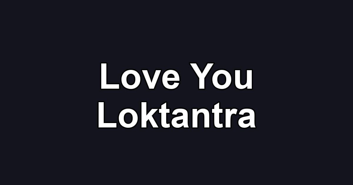 Love You Loktantra