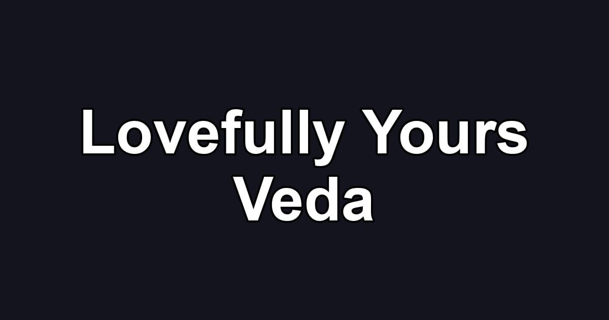 Lovefully Yours Veda