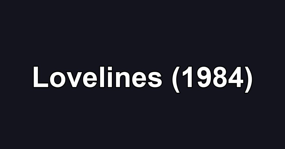 Lovelines (1984)