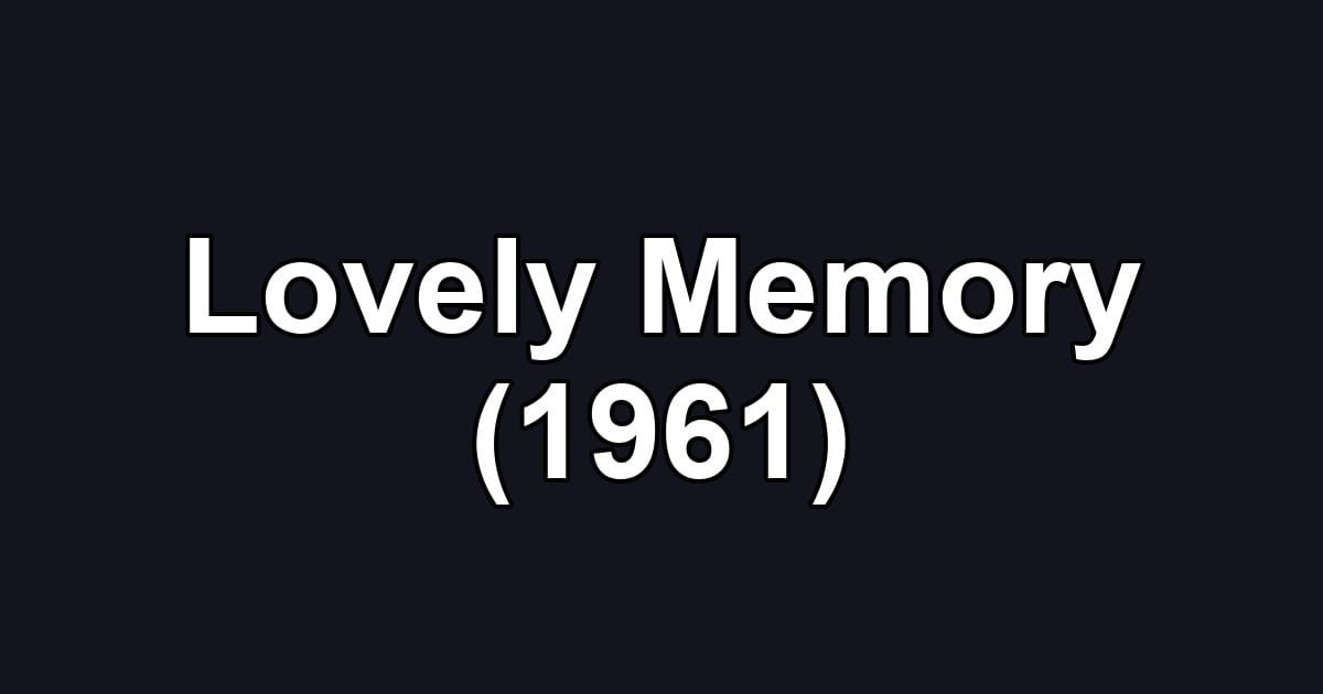 Lovely Memory (1961)