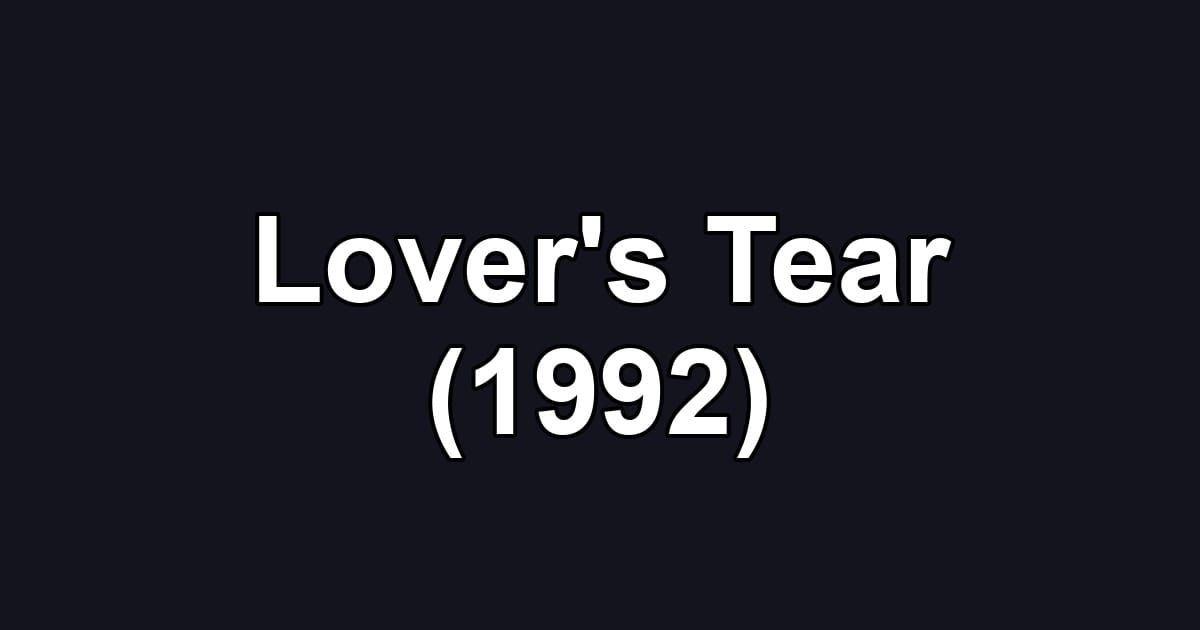Lover's Tear (1992)