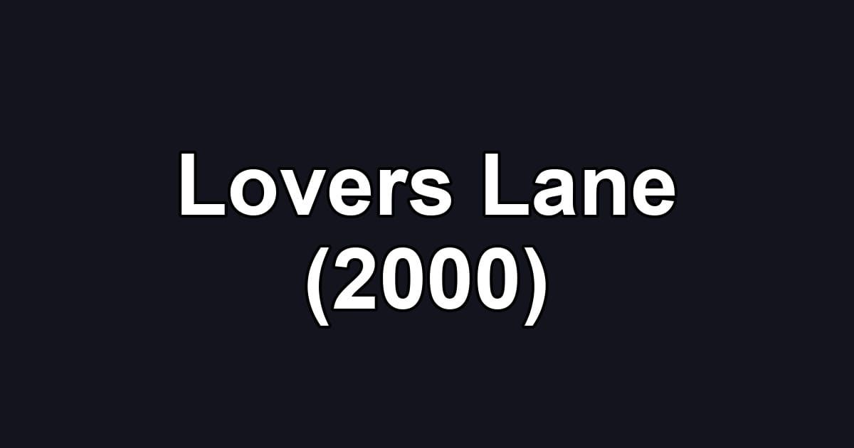 Lovers Lane (2000)