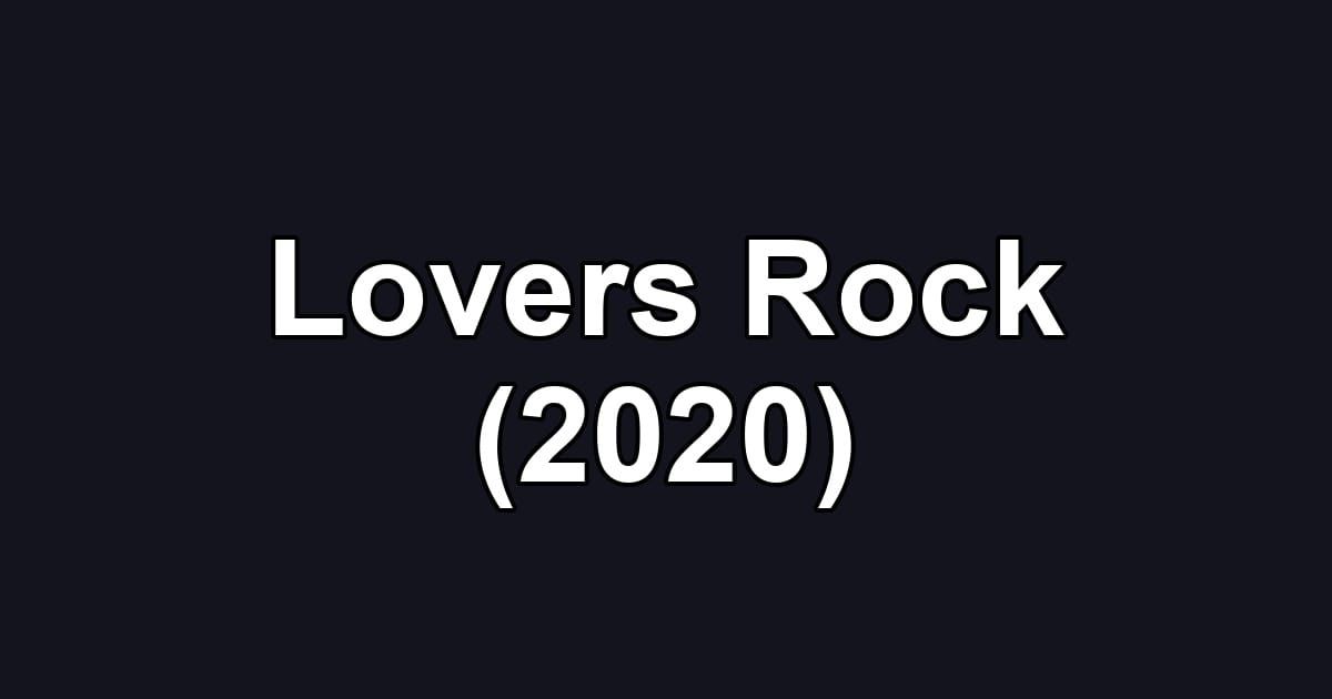 Lovers Rock (2020)