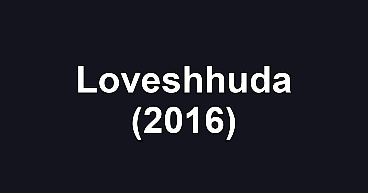 Loveshhuda (2016)