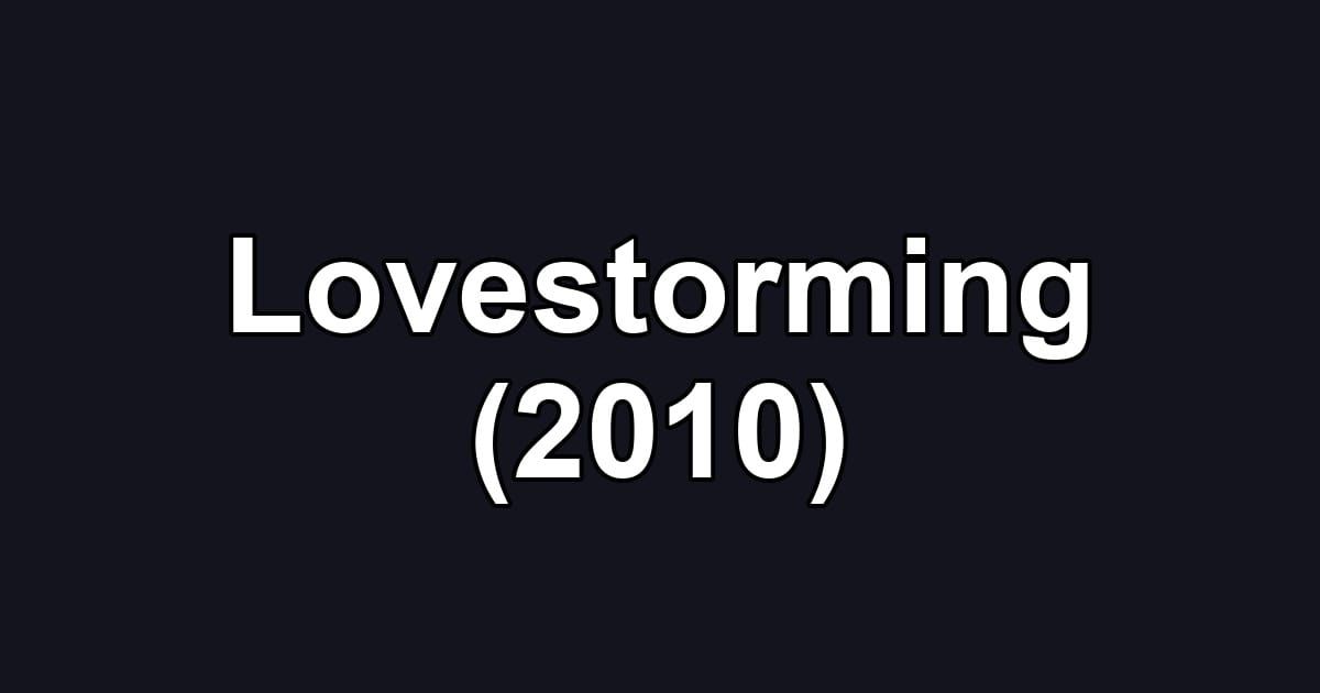 Lovestorming (2010)