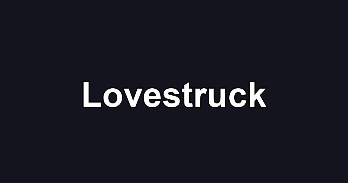 Lovestruck