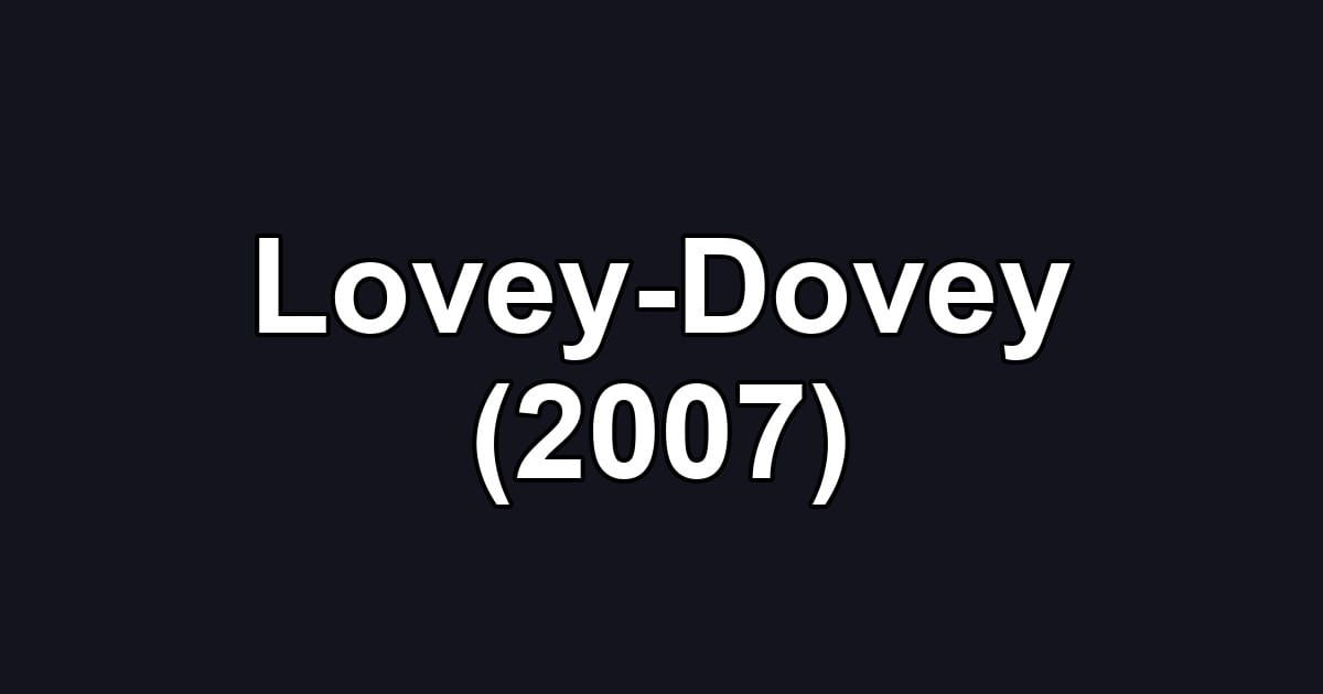 Lovey-Dovey (2007)