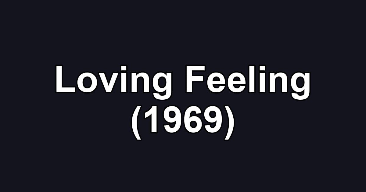 Loving Feeling (1969)