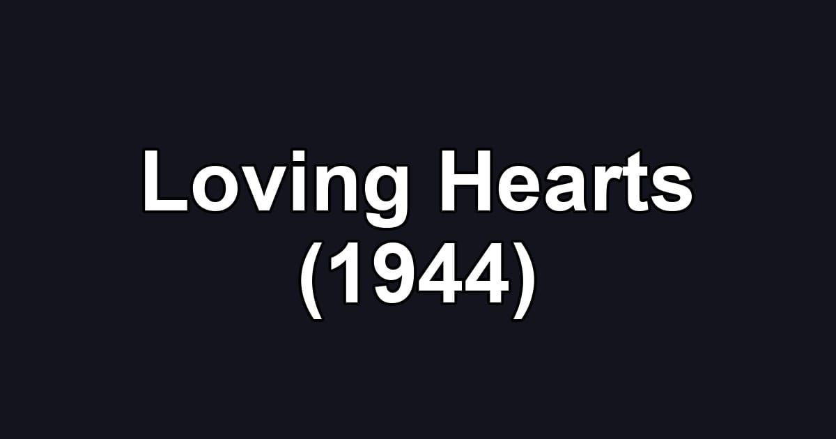 Loving Hearts (1944)