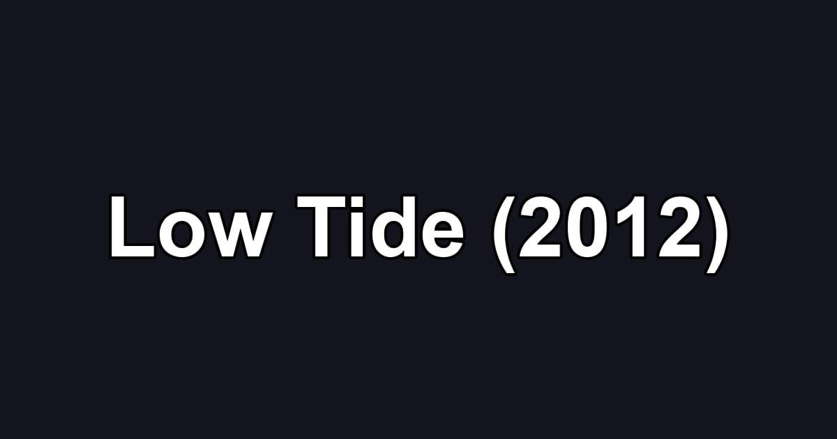 Low Tide (2012)