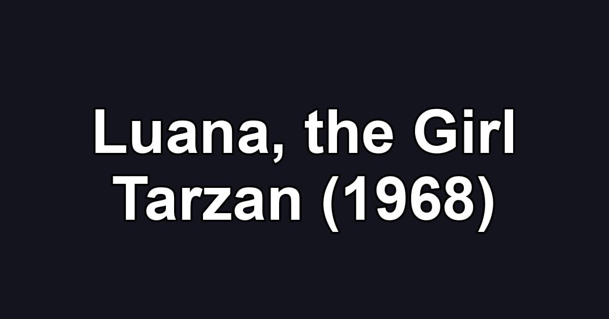 Luana, the Girl Tarzan (1968)