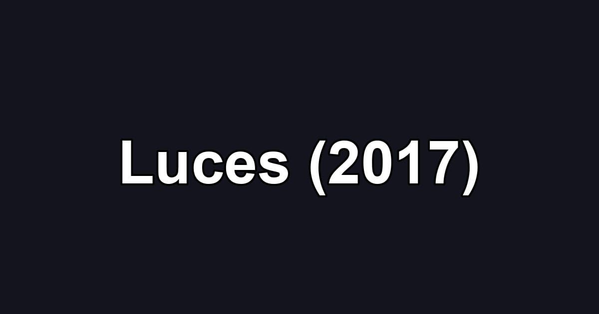 Luces (2017)