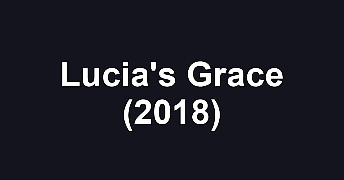 Lucia's Grace (2018)