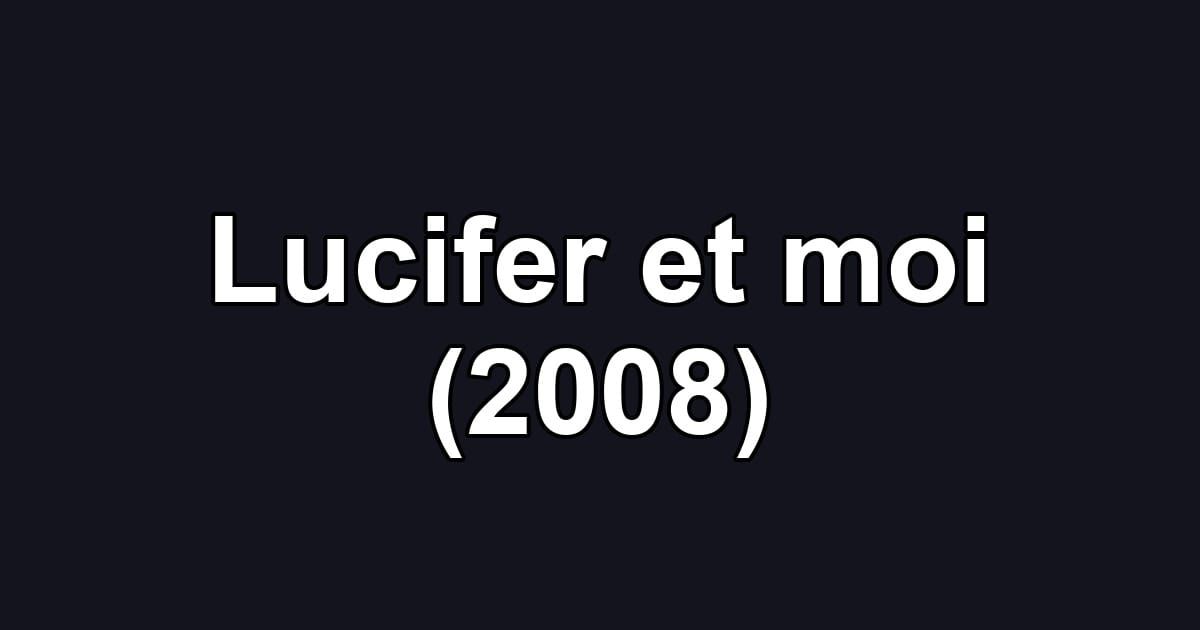 Lucifer et moi (2008)