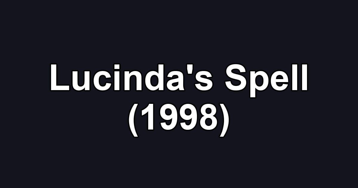Lucinda's Spell (1998)