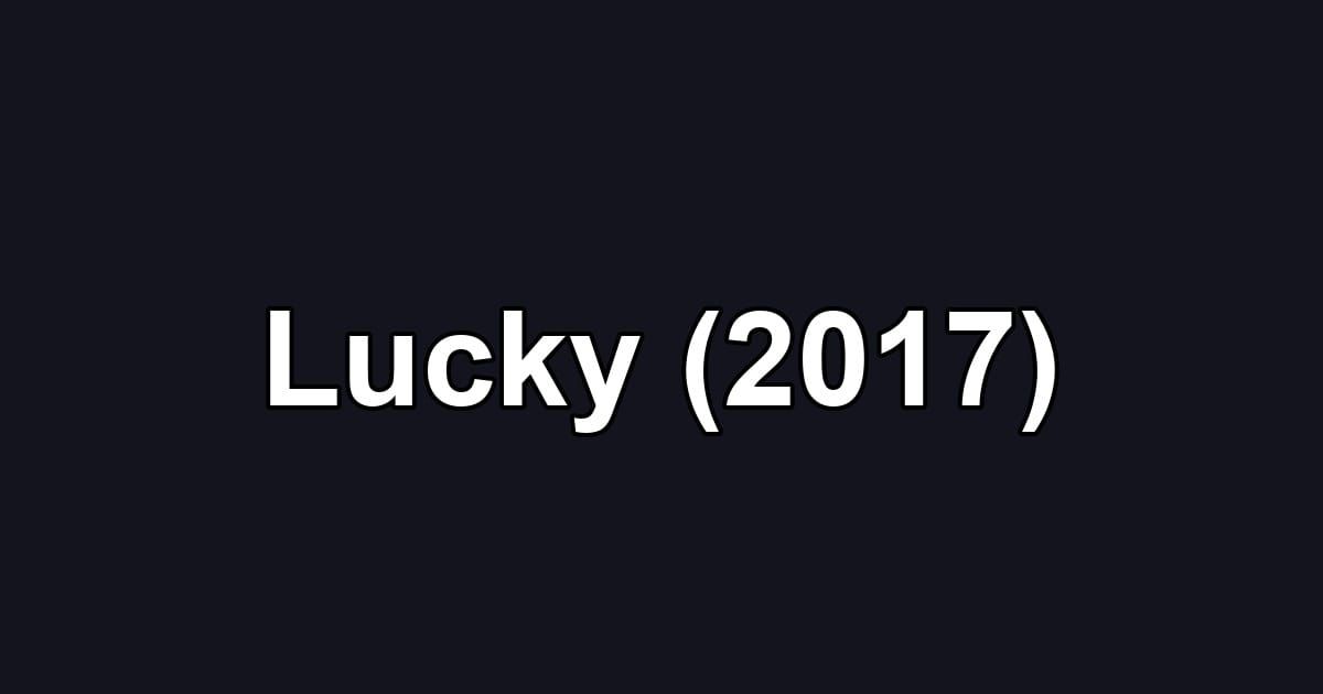 Lucky (2017)