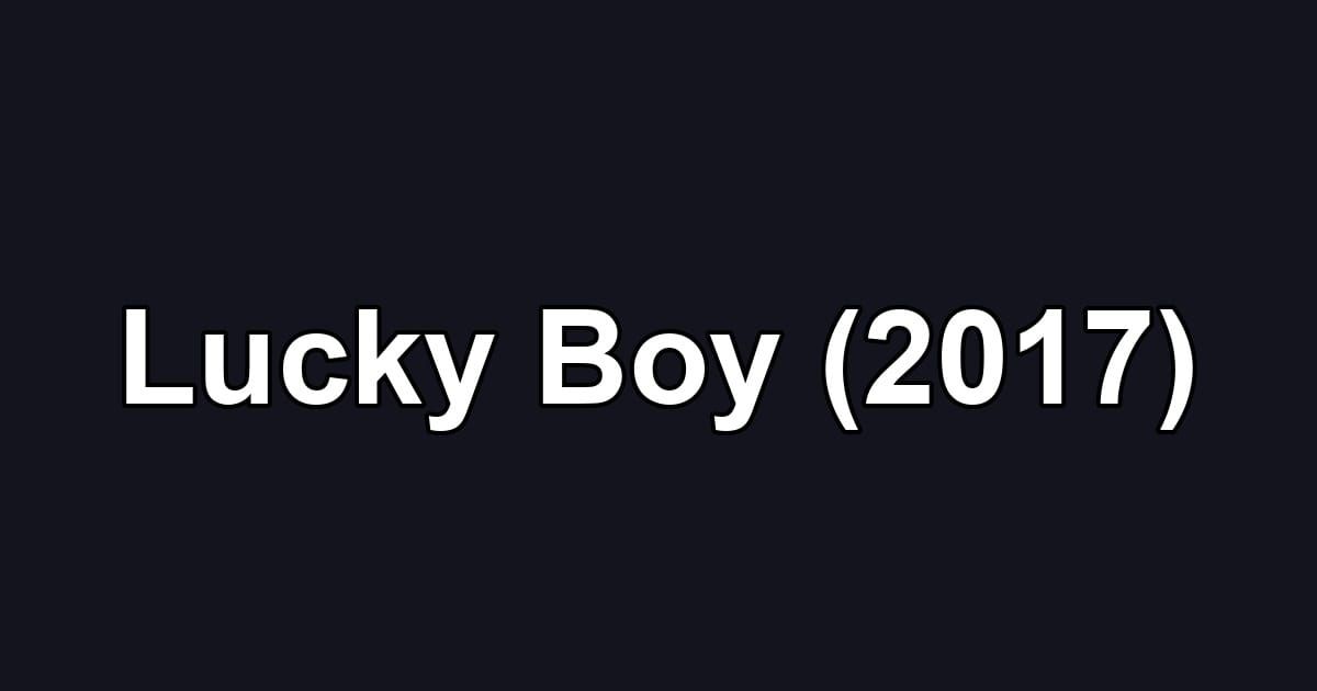 Lucky Boy (2017)