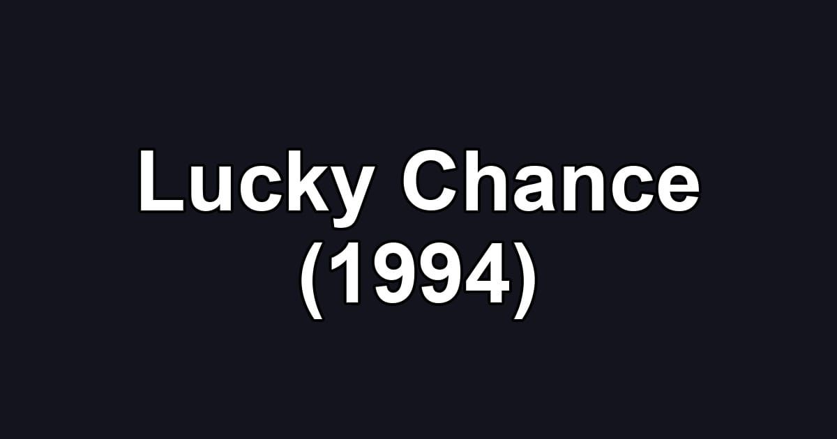 Lucky Chance (1994)