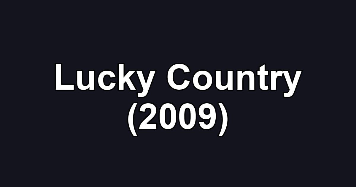 Lucky Country (2009)