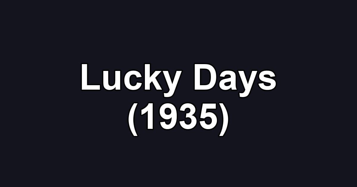 Lucky Days (1935)