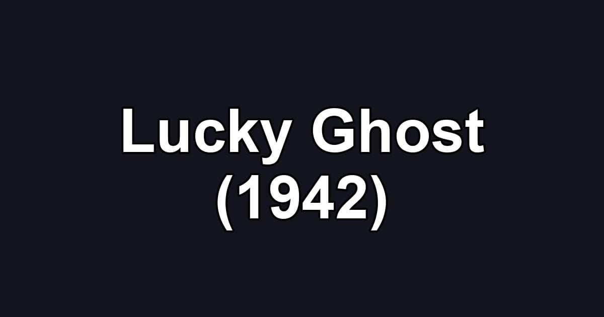 Lucky Ghost (1942)