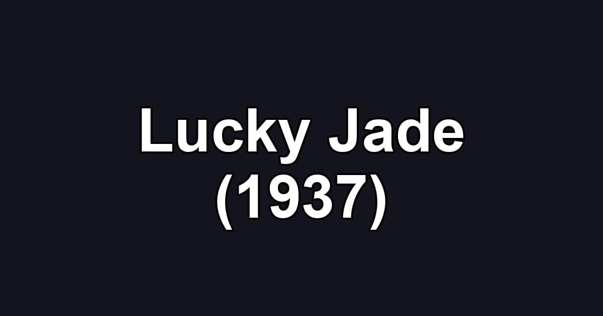 Lucky Jade (1937)
