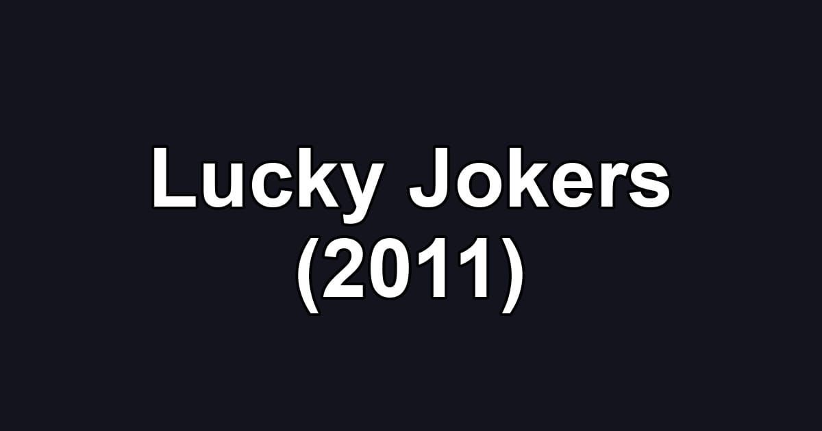 Lucky Jokers (2011)