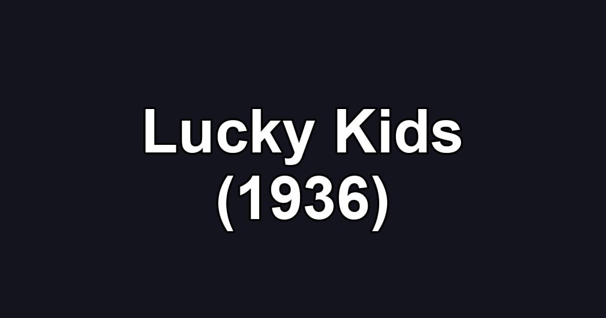 Lucky Kids (1936)