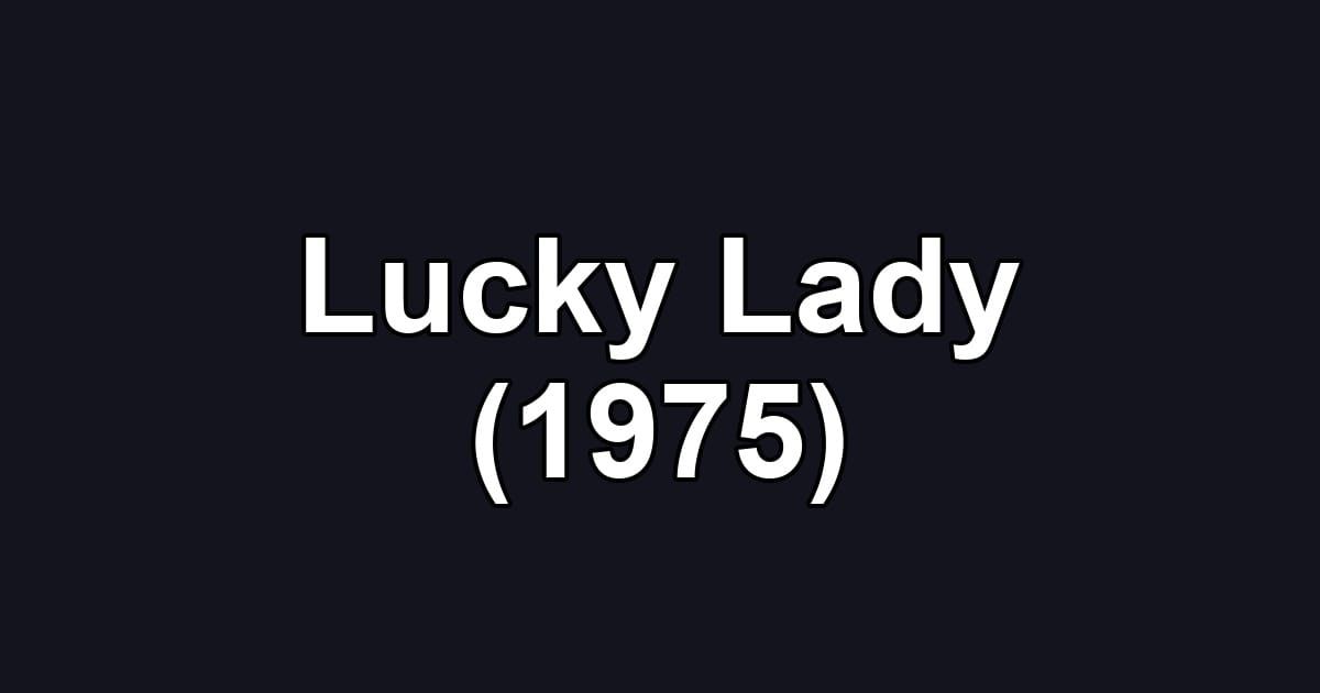 Lucky Lady (1975)