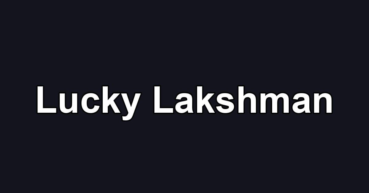 Lucky Lakshman