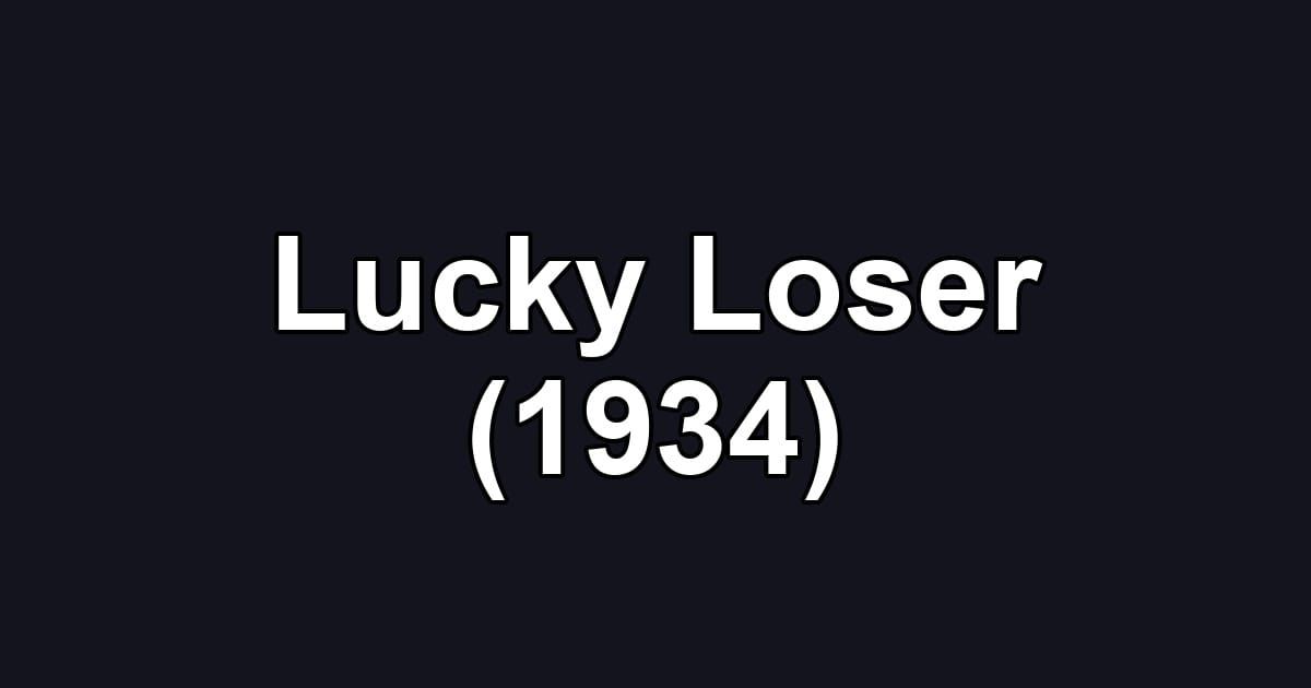 Lucky Loser (1934)