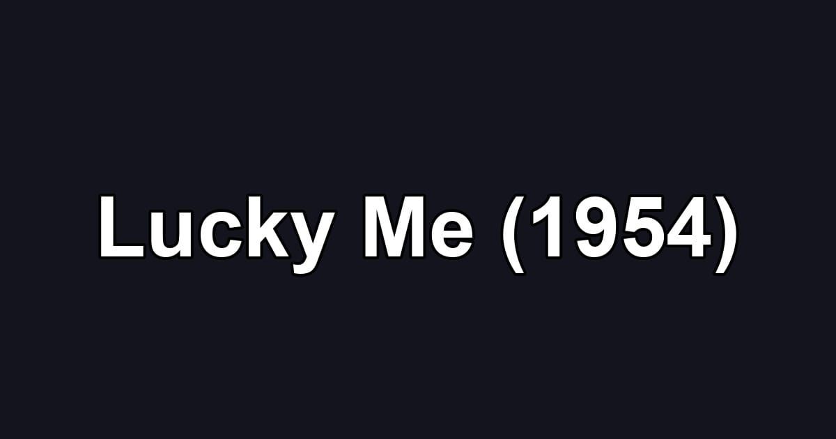 Lucky Me (1954)