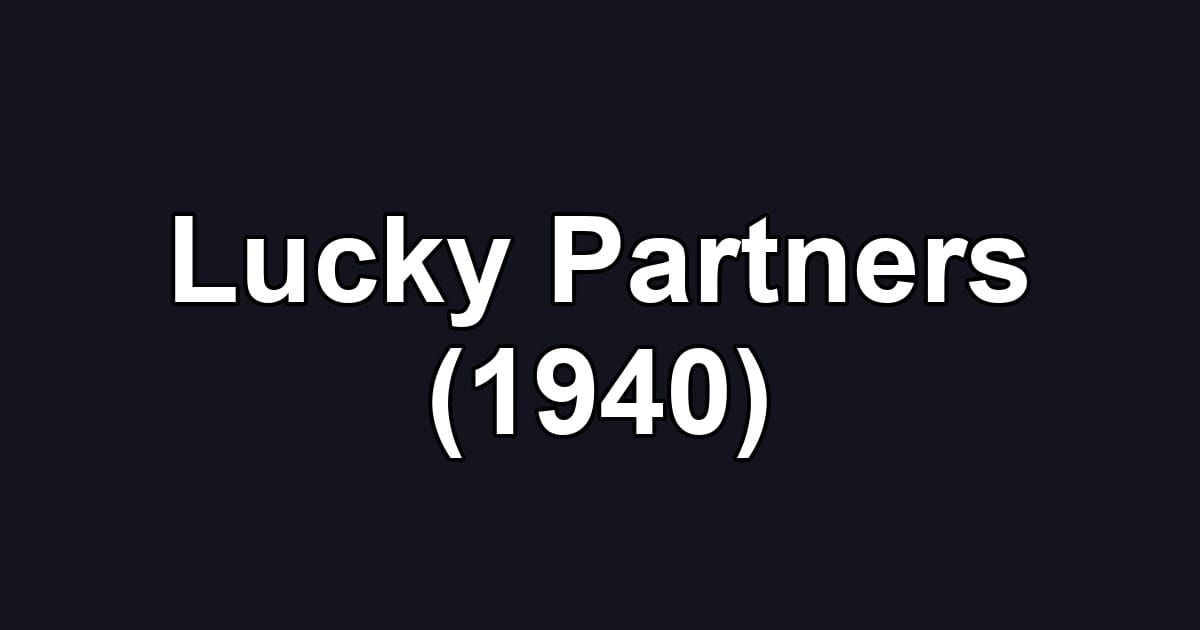 Lucky Partners (1940)