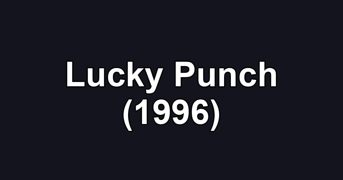 Lucky Punch (1996)