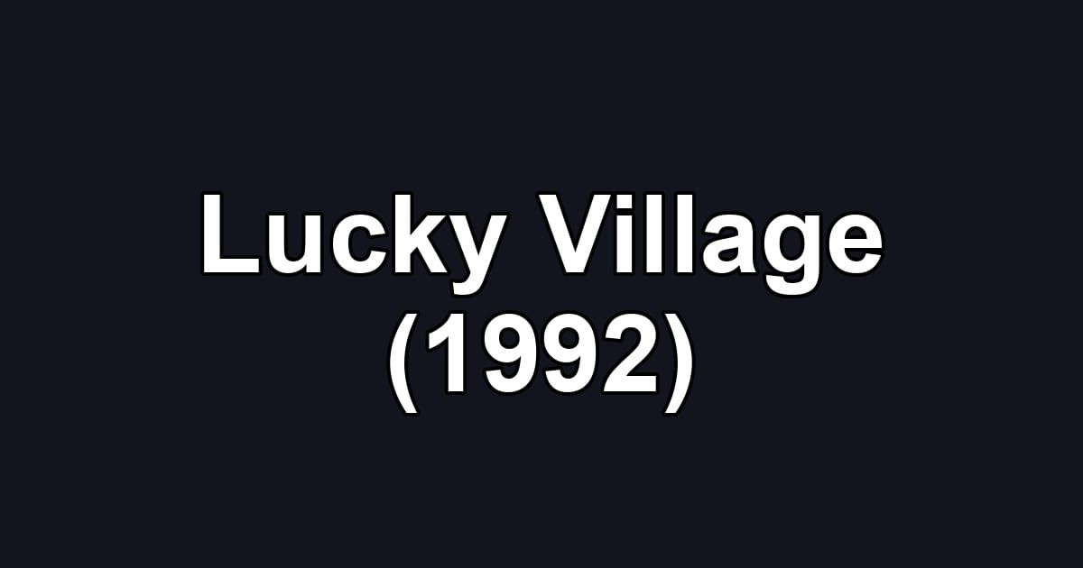 Lucky Village (1992)