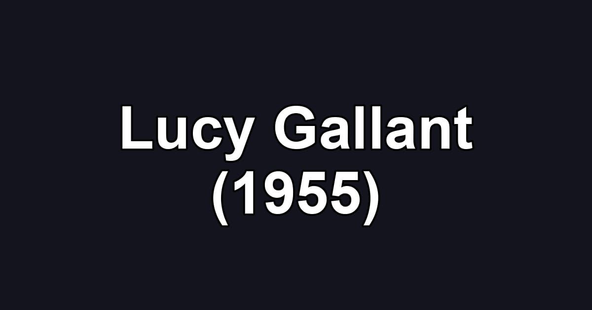 Lucy Gallant (1955)