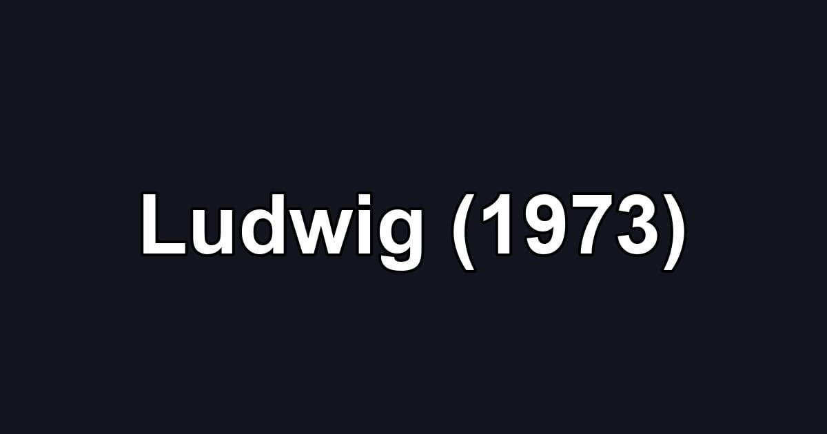 Ludwig (1973)