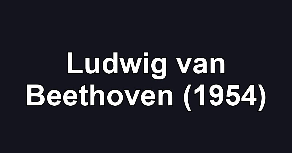 Ludwig van Beethoven (1954)