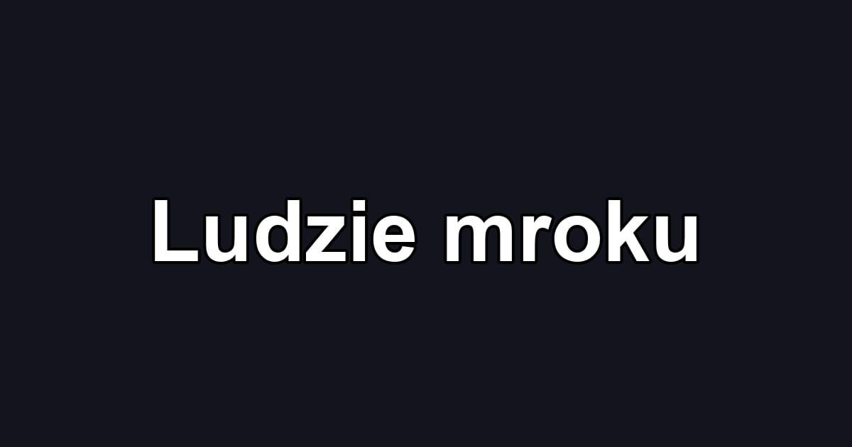 Ludzie mroku
