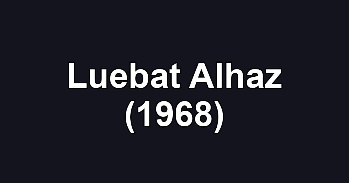Luebat Alhaz (1968)