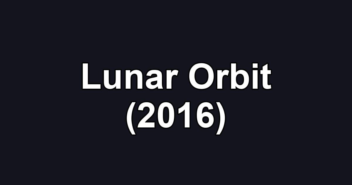 Lunar Orbit (2016)