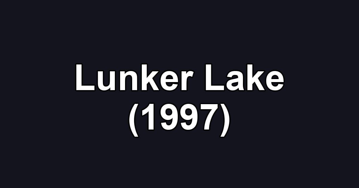 Lunker Lake (1997)