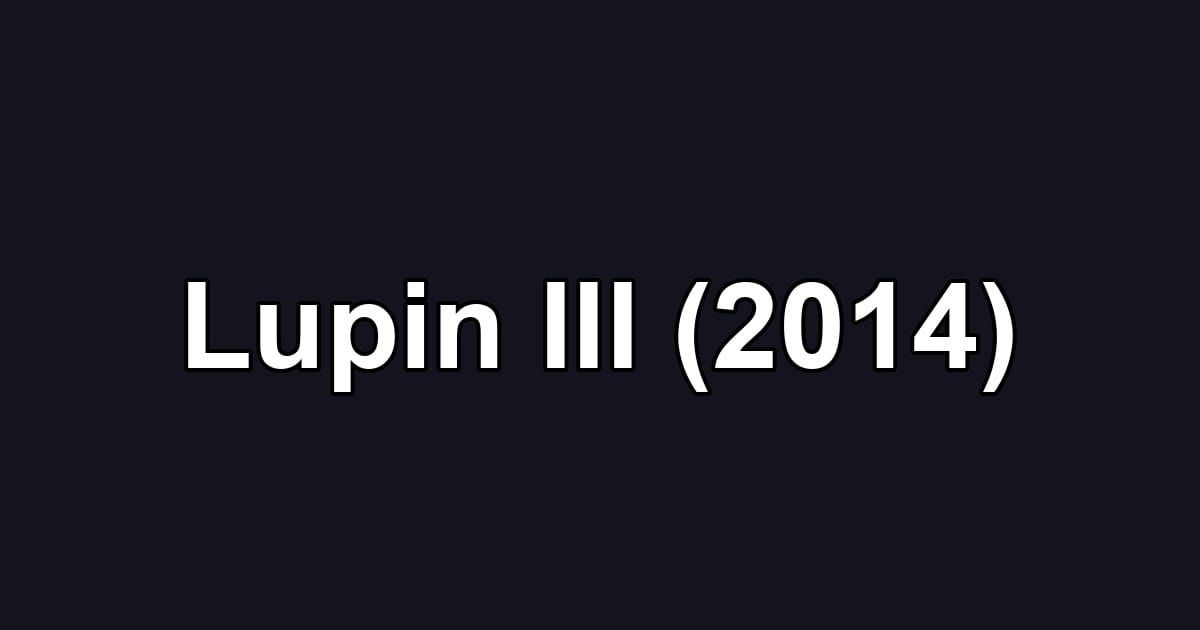 Lupin III (2014)