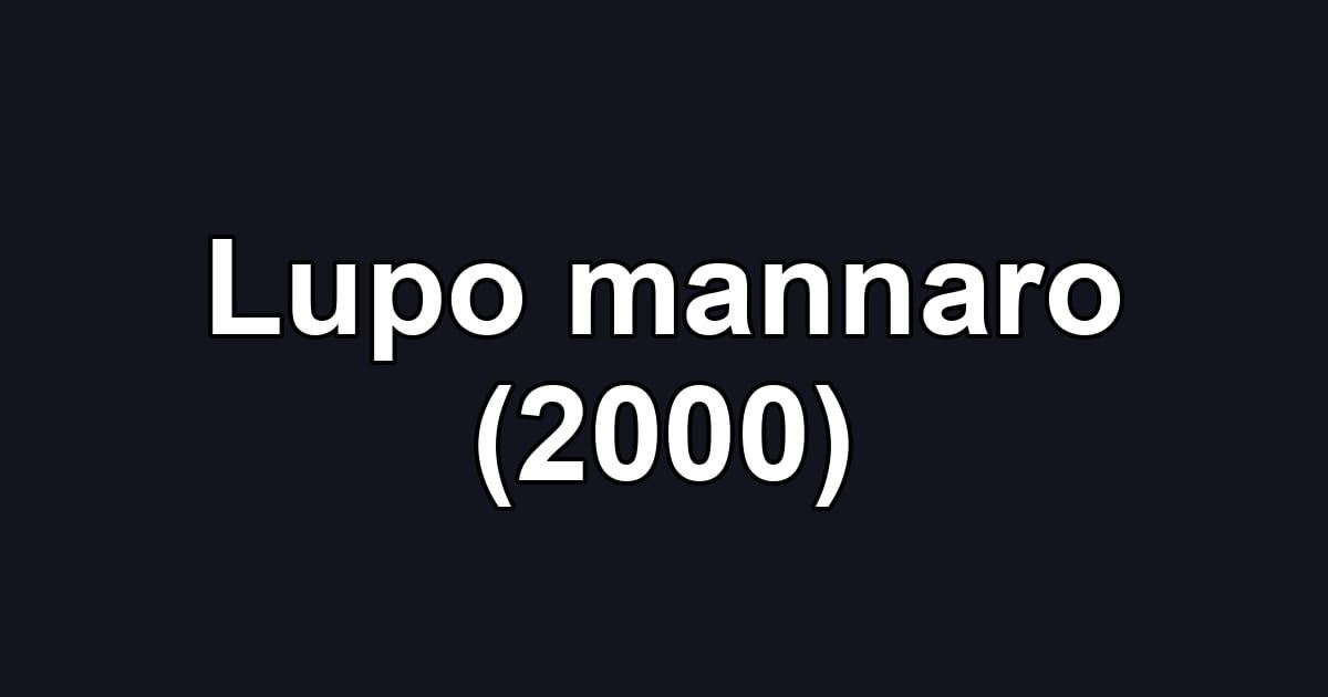 Lupo mannaro (2000)