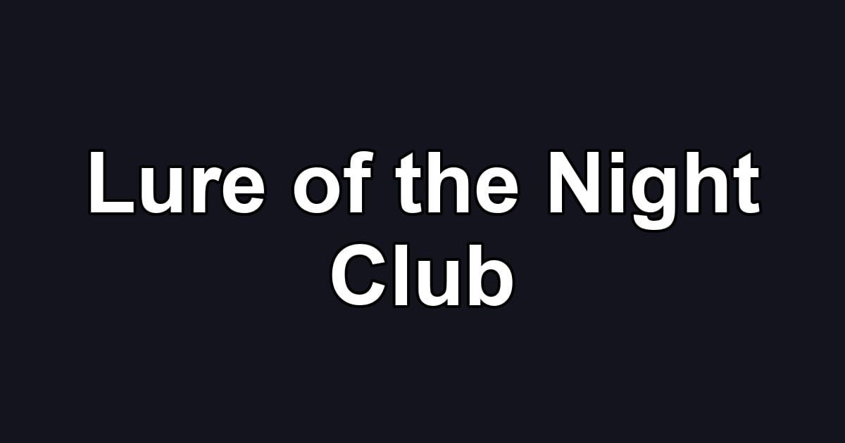 Lure of the Night Club