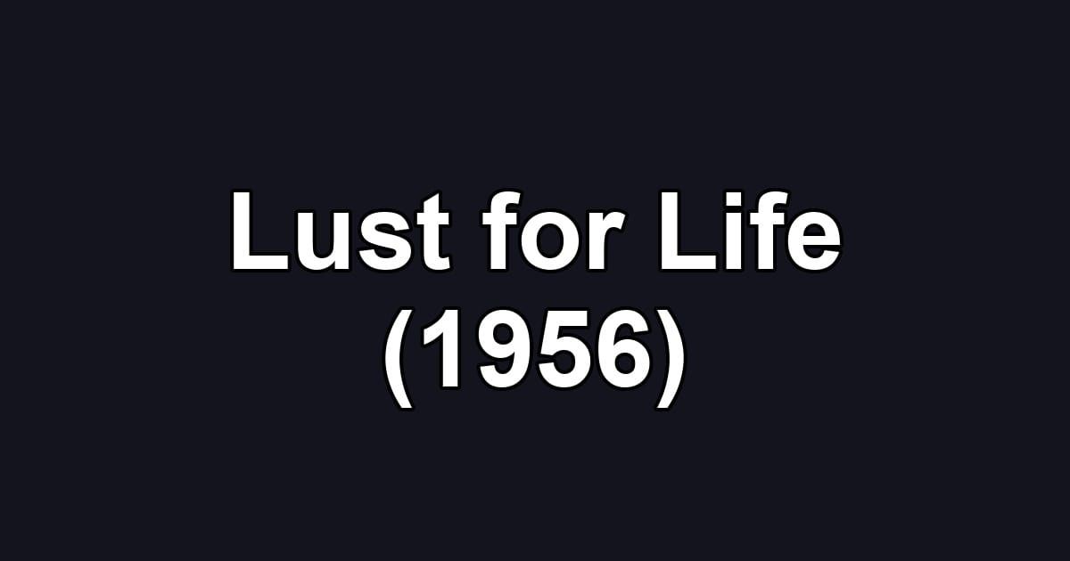Lust for Life (1956)
