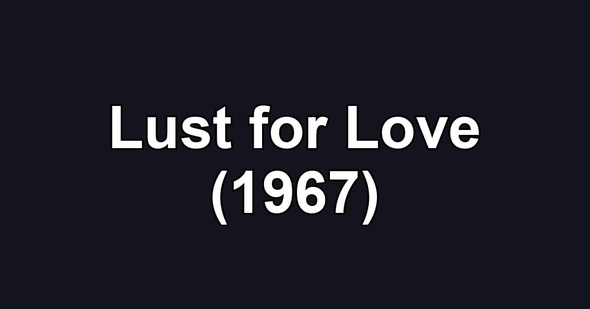 Lust for Love (1967)