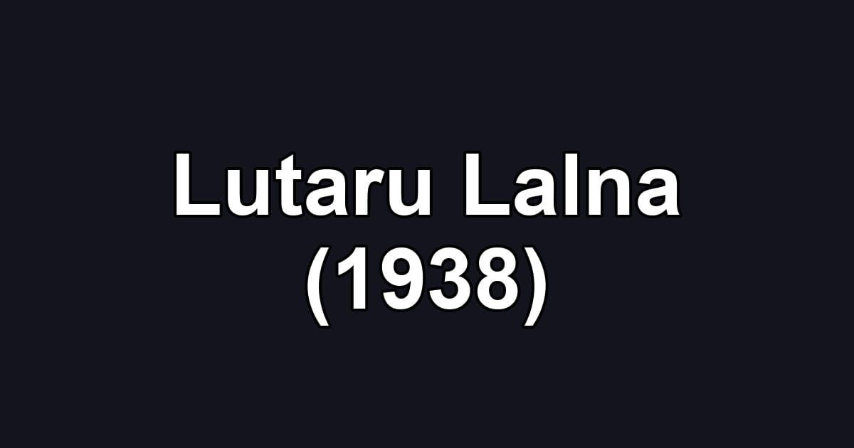 Lutaru Lalna (1938)