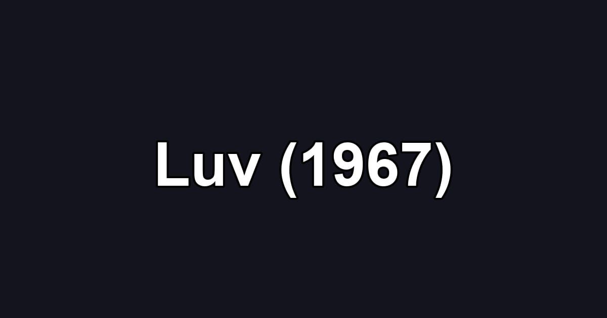 Luv (1967)