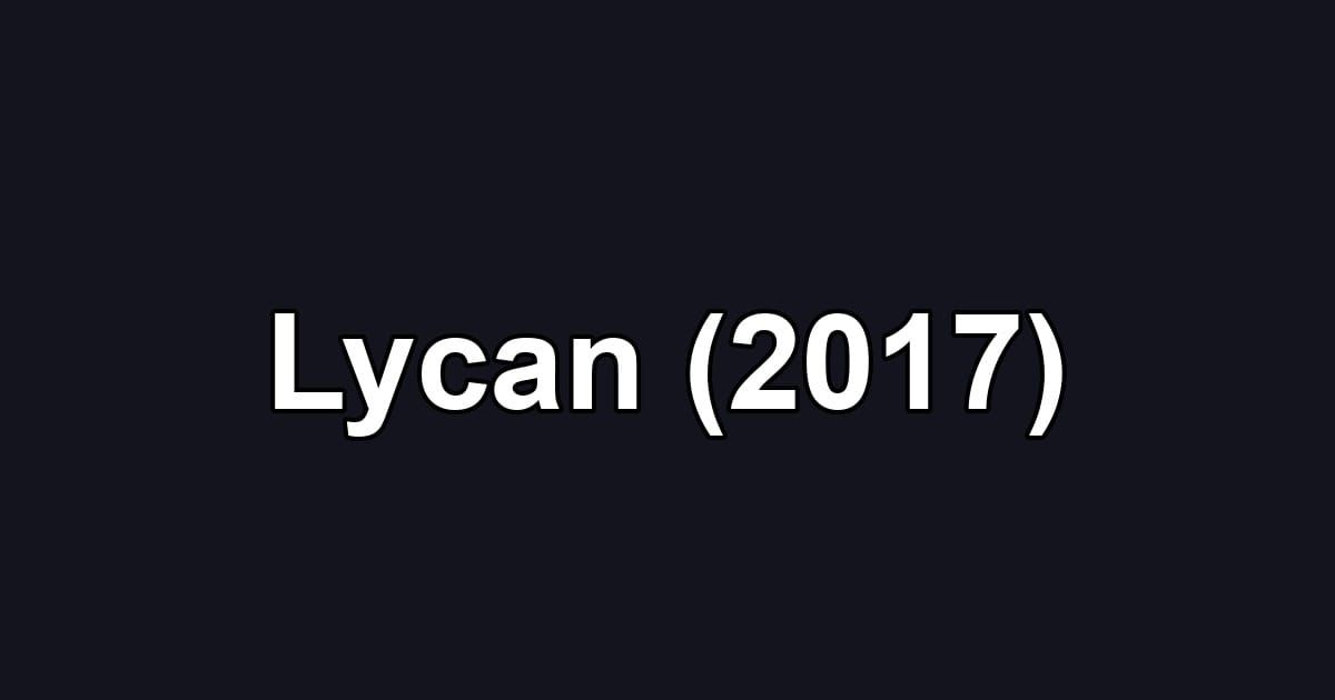 Lycan (2017)
